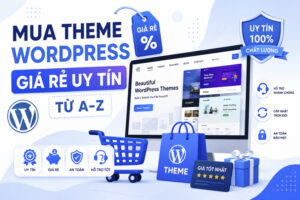 Mua Theme WordPress Giá Rẻ Uy Tín Từ A-Z